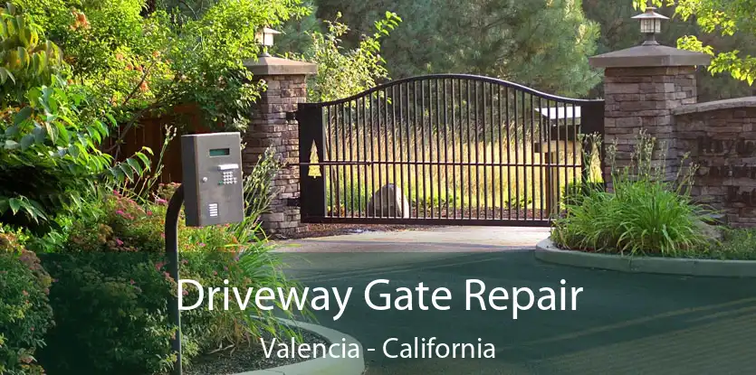 Driveway Gate Repair Valencia - California