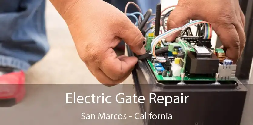 Electric Gate Repair San Marcos - California