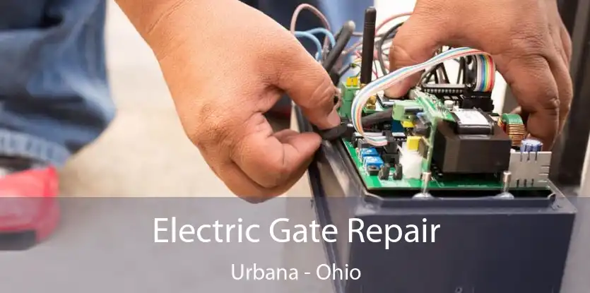 Electric Gate Repair Urbana - Ohio