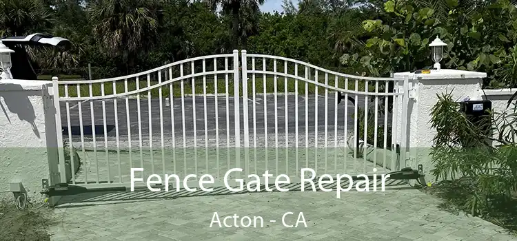  Fence Gate Repair Acton - CA