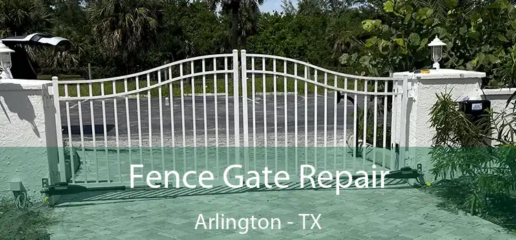  Fence Gate Repair Arlington - TX