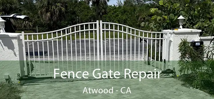  Fence Gate Repair Atwood - CA