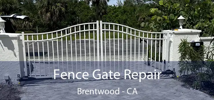  Fence Gate Repair Brentwood - CA