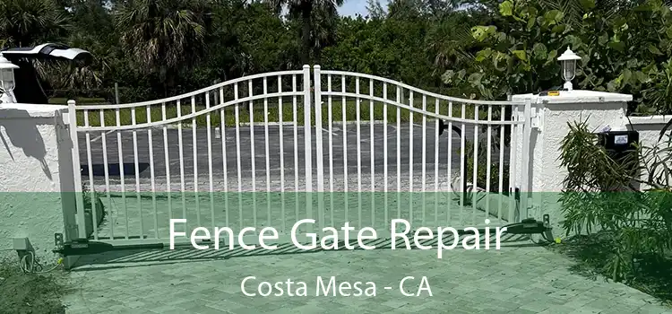  Fence Gate Repair Costa Mesa - CA