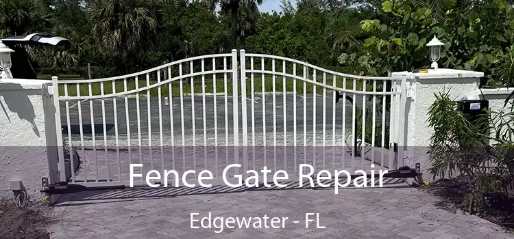  Fence Gate Repair Edgewater - FL