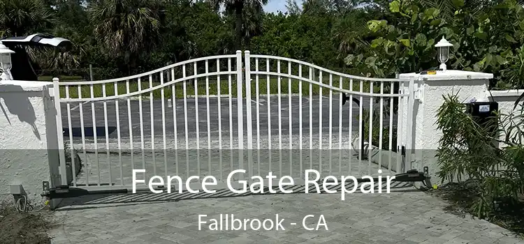  Fence Gate Repair Fallbrook - CA