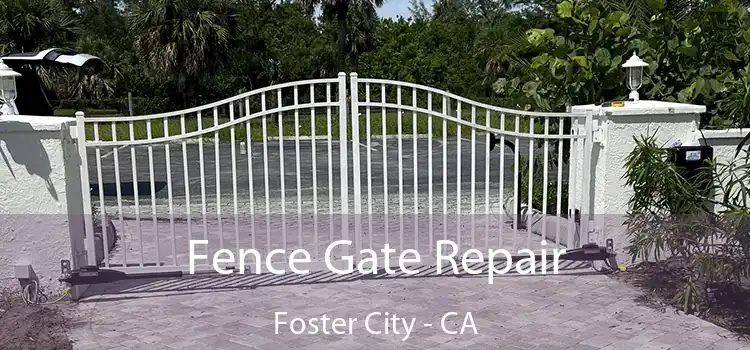  Fence Gate Repair Foster City - CA