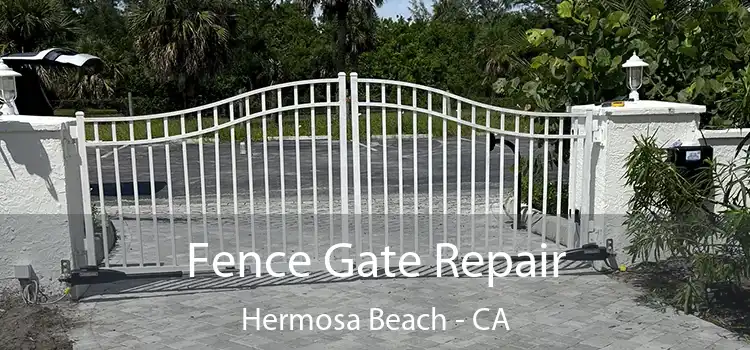  Fence Gate Repair Hermosa Beach - CA