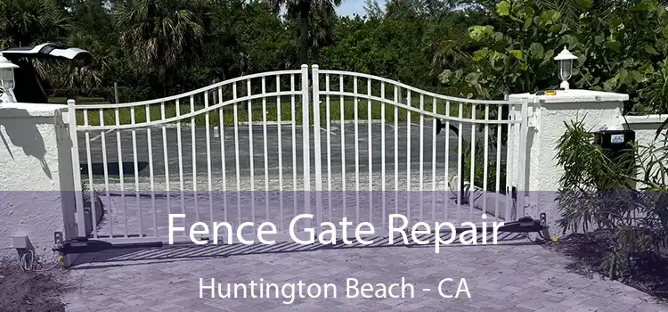  Fence Gate Repair Huntington Beach - CA