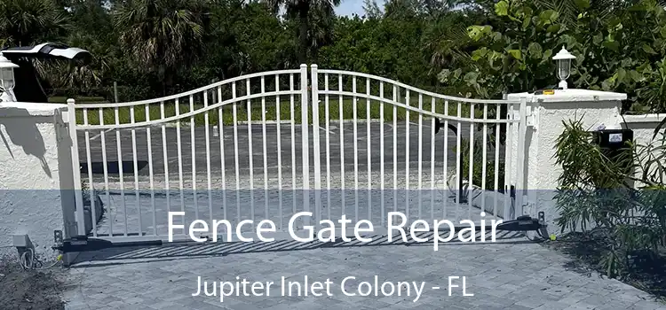  Fence Gate Repair Jupiter Inlet Colony - FL