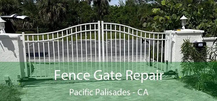  Fence Gate Repair Pacific Palisades - CA