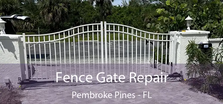  Fence Gate Repair Pembroke Pines - FL