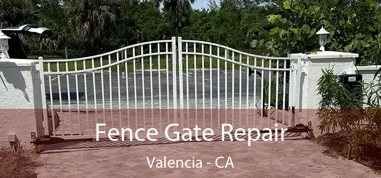  Fence Gate Repair Valencia - CA