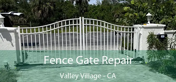  Fence Gate Repair Valley Village - CA