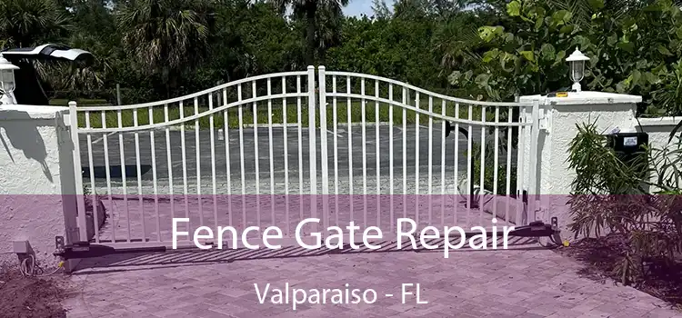  Fence Gate Repair Valparaiso - FL