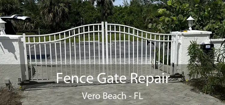  Fence Gate Repair Vero Beach - FL