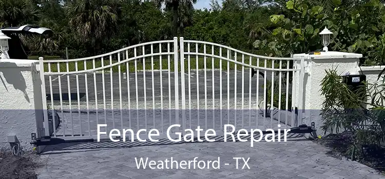  Fence Gate Repair Weatherford - TX