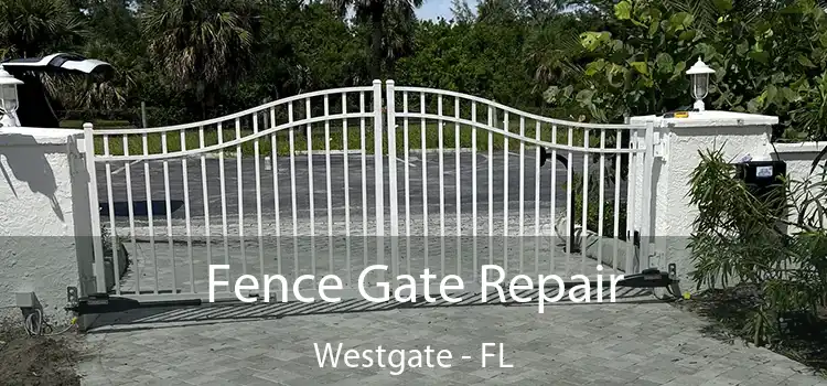  Fence Gate Repair Westgate - FL