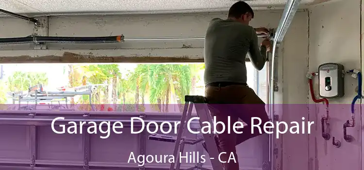 Garage Door Cable Repair Agoura Hills - CA