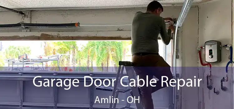 Garage Door Cable Repair Amlin - OH