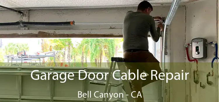 Garage Door Cable Repair Bell Canyon - CA