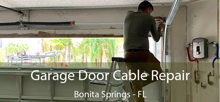 Garage Door Cable Repair Bonita Springs - FL