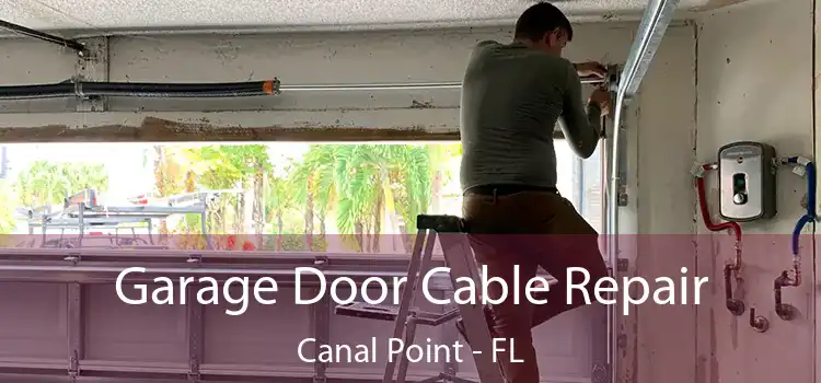 Garage Door Cable Repair Canal Point - FL