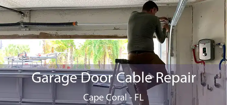 Garage Door Cable Repair Cape Coral - FL