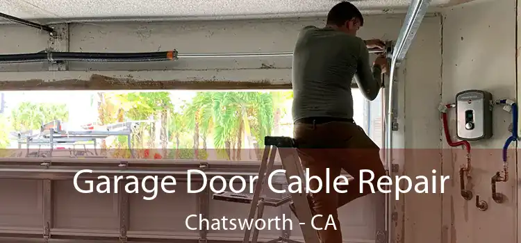 Garage Door Cable Repair Chatsworth - CA