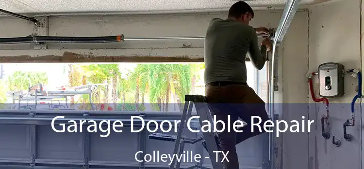 Garage Door Cable Repair Colleyville - TX