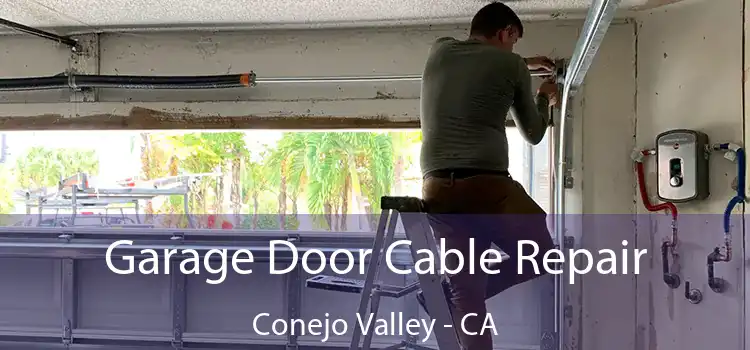 Garage Door Cable Repair Conejo Valley - CA