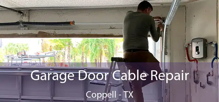 Garage Door Cable Repair Coppell - TX