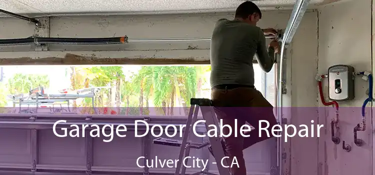 Garage Door Cable Repair Culver City - CA