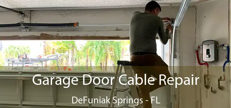 Garage Door Cable Repair DeFuniak Springs - FL