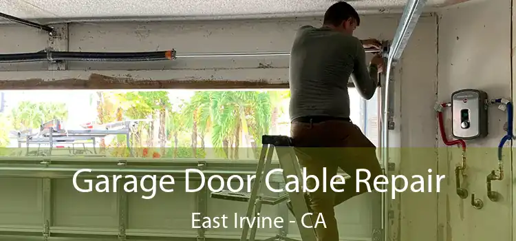 Garage Door Cable Repair East Irvine - CA