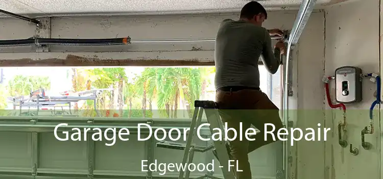 Garage Door Cable Repair Edgewood - FL