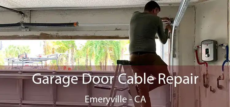 Garage Door Cable Repair Emeryville - CA