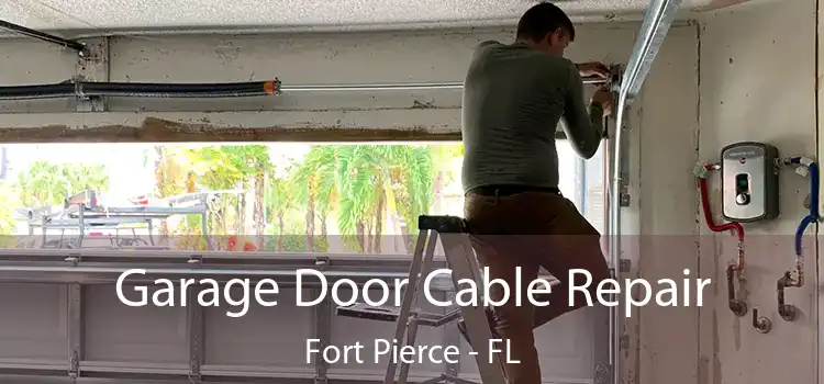 Garage Door Cable Repair Fort Pierce - FL