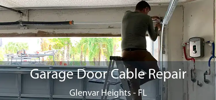 Garage Door Cable Repair Glenvar Heights - FL