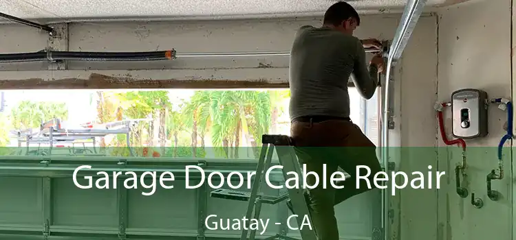 Garage Door Cable Repair Guatay - CA