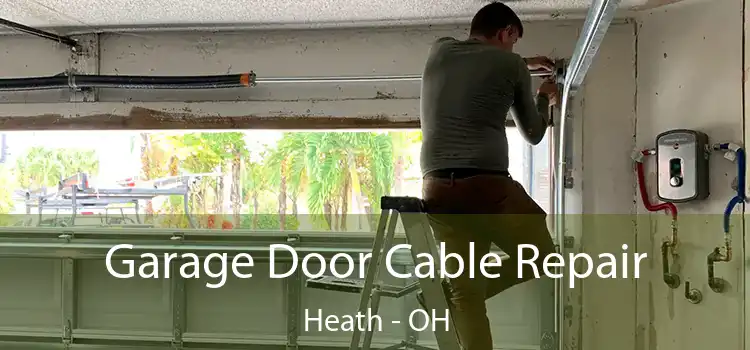 Garage Door Cable Repair Heath - OH