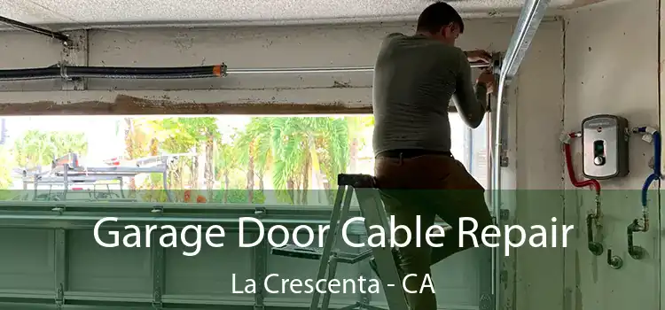 Garage Door Cable Repair La Crescenta - CA