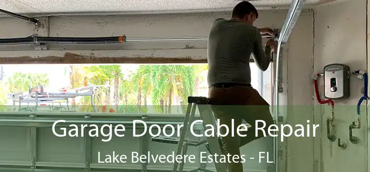 Garage Door Cable Repair Lake Belvedere Estates - FL