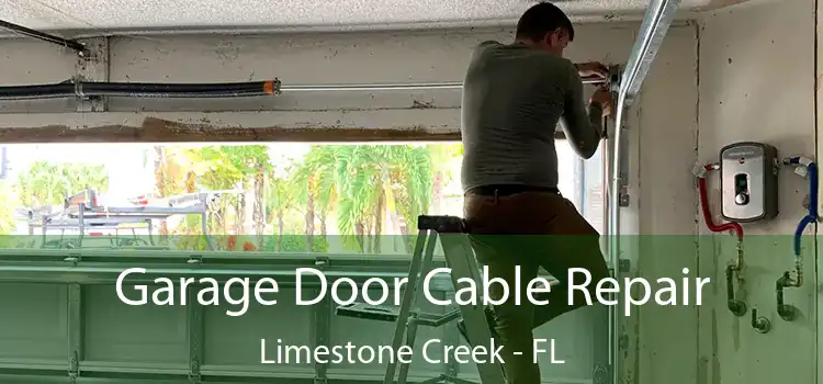 Garage Door Cable Repair Limestone Creek - FL