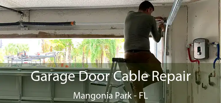 Garage Door Cable Repair Mangonia Park - FL