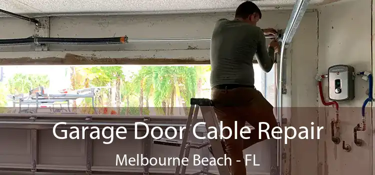 Garage Door Cable Repair Melbourne Beach - FL