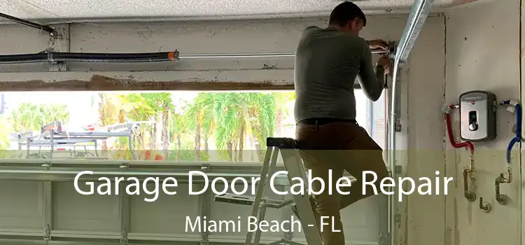 Garage Door Cable Repair Miami Beach - FL