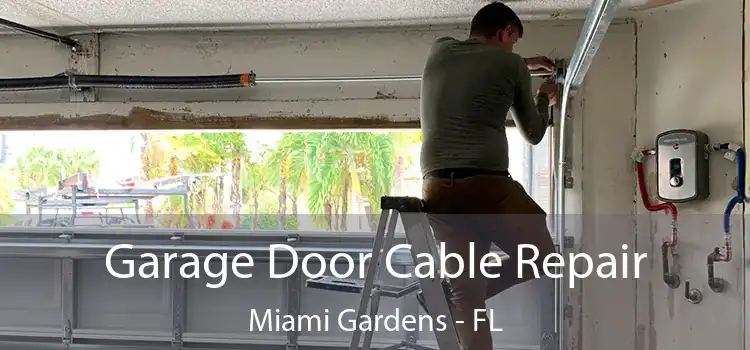 Garage Door Cable Repair Miami Gardens - FL