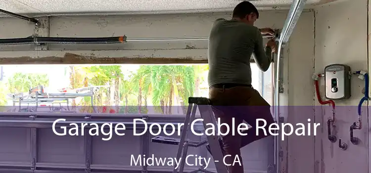 Garage Door Cable Repair Midway City - CA