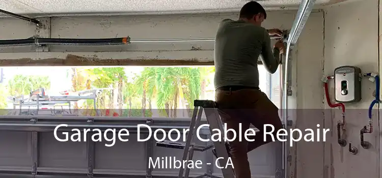 Garage Door Cable Repair Millbrae - CA